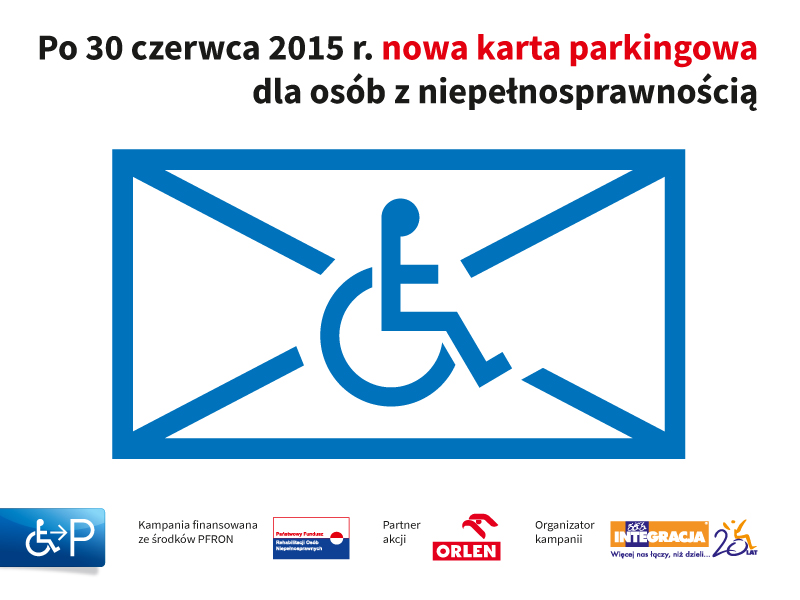 Plakat z symbolem "koperty" i napisem: Po 30 czerwca 2015 r. nowa karta parkingowa dla osób z niepełnosprawnością