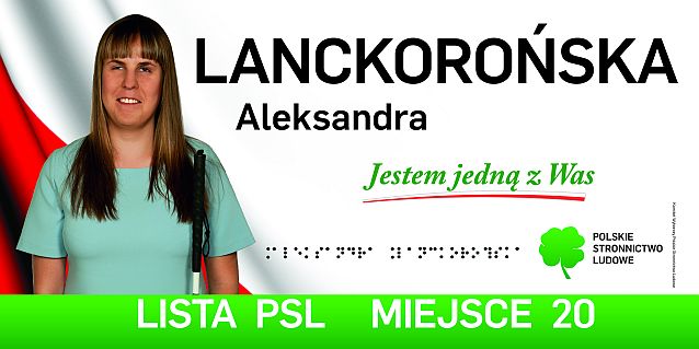Plakat wyborczy Aleksandry Lanckorońskiej z PSL z hasłem Jestem jedną z Was oraz imieniem i nazwiskiem w brajlu