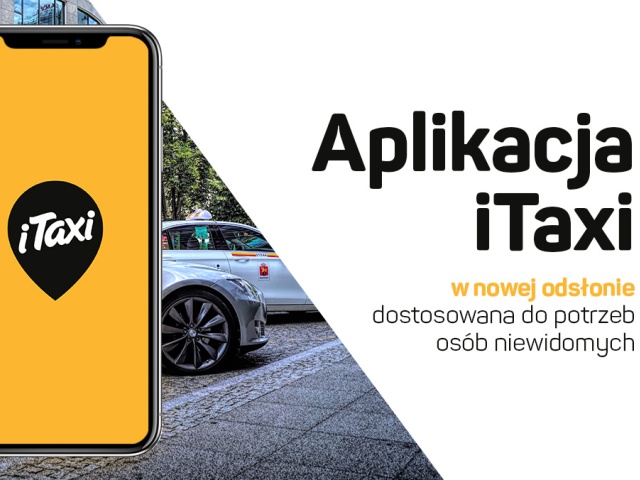 plakat na tle taksówek rysunek telefonu z namisem itaxi obok napis aplikacja itaxi w nowej odsłonie dostosowana do potrzeb osób niewidomych