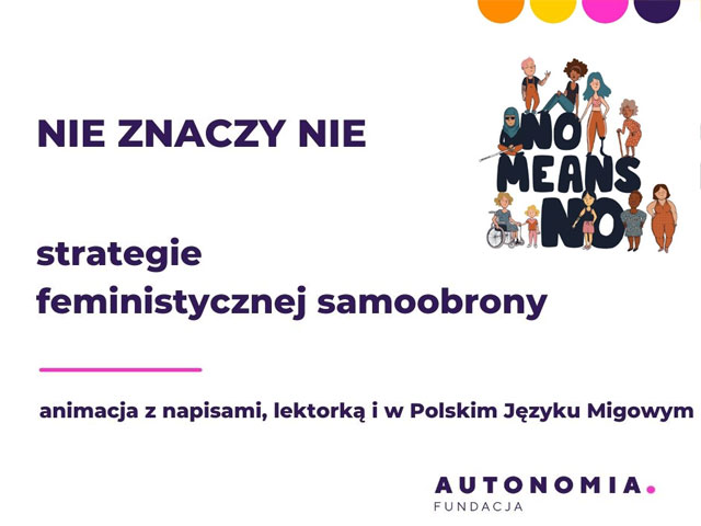 napis: „Nie znaczy nie!” strategie feministycznej samoobrony - animacja z lektorką, napisami i w Polskim Języku Migowym