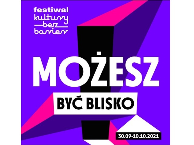 grafika z napisem festiwal kultury bez barier możesz być blisko 30.09=10.10.21