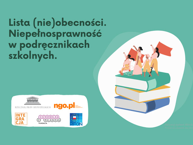 Grafika 4 osób z niepełnosprawnościami, niosących transparenty, które idą po okładce książki, leżącej na stosiku książek. Napis: Lista (nie)obecności. Niepełnosprawność w podręcznikach szkolnych